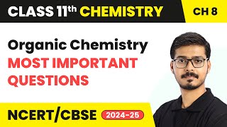 Organic Chemistry  Most Important Questions  Class 11 Chemistry Chapter 8  CBSE 202425 [upl. by Gwenette]