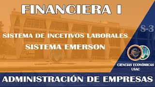 FINANCIERA I  SISTEMAS DE INCENTIVOS LABORALES  SISTEMA EMERSON  ECONÓMICAS USAC [upl. by Ahsiliw]