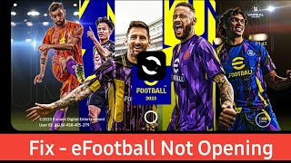 How To Fix efootball 2023 not Opening  Why is eFootball 2023 not launching [upl. by Gnemgnok]