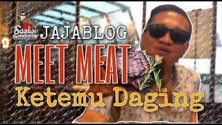 JAJABLOG MEET MEAT KETEMU DAGING [upl. by Nevile]