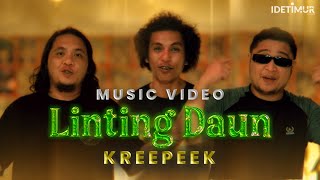 LINTING DAUN  KREEPEEK OFFICIAL MUSIC VIDEO [upl. by Hazlip]