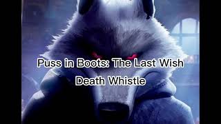 Puss in Boots 2  Death Whistle [upl. by Nadler]