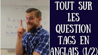 TOUT sur les questiontags en anglais 12 [upl. by Tish]