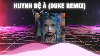 Huynh Đệ À Duke Remix Vocal Nữ Diijam Remix Vì sao năm xưa người vội bước đi Remix Hot Tik Tok [upl. by Simonsen]