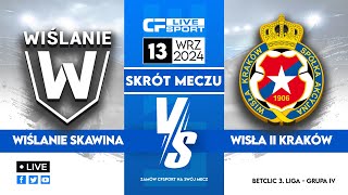 Skrót  Wiślanie Master Way Skawina  Wisła II Kraków  13092024 [upl. by Assilym]