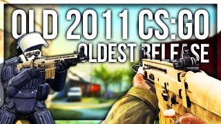 Was CSGO really better before Oldest 2011 CSGO [upl. by Schultz]