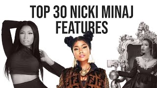 TOP 30 NICKI MINAJ FEATURES OF ALL TIME PART 1 [upl. by Iroak596]