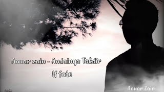 Anuar Zain  Andainya Takdir Part 1 Lyric HD [upl. by Harriette7]