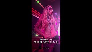 Charlotte Plank  Green And Gold  Live  Gorilla Manchester 3 May 2024 [upl. by Martine580]