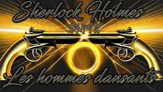 Livre audio vivant🎧 Les hommes dansants 🎧 Sherlock Holmes [upl. by Nirrok232]