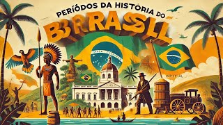 Os Principais Períodos da História do Brasil Explicados de Forma Simples [upl. by Aruabea]