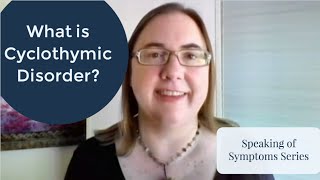 What is Cyclothymic Disorder Speaking of Symptoms Series [upl. by Ytirahc]