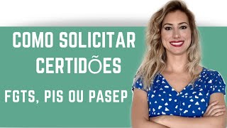 COMO SOLICITAR A CERTIDÃO DO FGTS PIS OU PASEP [upl. by Loss]