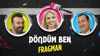 Döndüm Ben  Fragman Sinemalarda [upl. by Lavinia]