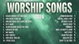 Christian Worship Songs 2024  Praise and Worship Music  Gospel Songs amp Hillsong Worship [upl. by Atiuqes]