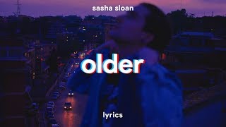 Sasha Sloan  Older Lyrics [upl. by Groome]