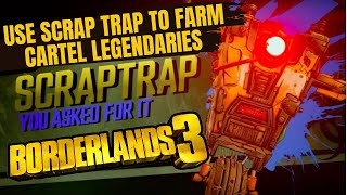 Scraptrap Farm Gets FAST Revenge of the Cartel Legendary ANOINTMENTS Borderlands 3 [upl. by Nnairak454]