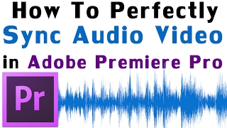 How To Sync Audio To Video  Separate Tracks in Adobe Premiere Pro [upl. by Tseng447]