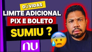 Por que o Limite adicional para PIX e BOLETO da NUBANK sumiu [upl. by Akerdna606]