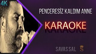 Penceresiz Kaldım Anne Karaoke Türkü [upl. by Sinnaiy]