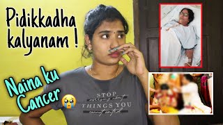 Enna Achu Ennaku😭 Sad Story About My WeddingNaina ku CancerMom is Sick [upl. by Saxena]