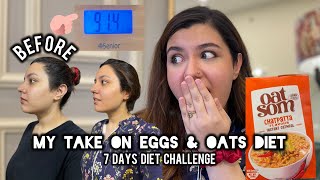 My Take on Oats amp Eggs 7 Days Diet Challenge  Loose upto 7 kgs in a week  900 Calories Diet Plan [upl. by Kenward]