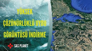 Yüksek Çözünürlüklü Uydu Görüntüsü İndirme  SAS Planet  Mühendisin Günlüğü [upl. by Blanchard]