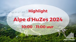 Alpe dHuZes 2024  Highlight  1000 tot 1100 uur [upl. by Sunday746]