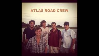 Atlas Road Crew  Morning Eyes [upl. by Heisser]