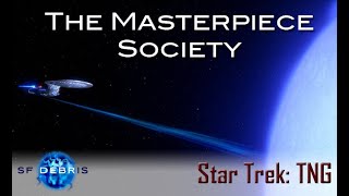 A Look at The Masterpiece Society TNG [upl. by Cirillo]