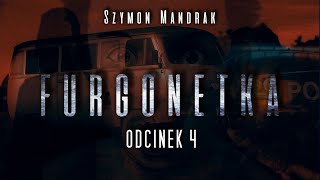 Furgonetka 04  CreepyPasta Oryginalny Serial Audio [upl. by Nomolas]