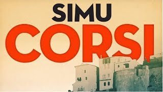 Simu Corsi  Chansons Corses Traditionnelles Corsica i Muvrini Antoine Ciosi [upl. by Ninnahc]