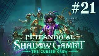 Peteando al Shadow Gambit The Cursed Crew 21  El deber de Pinkus cap 2 [upl. by Tedd92]