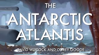 David Wilcock  Corey Goode The Antarctic Atlantis MUST SEE LIVE DISCLOSURE [upl. by Trude544]