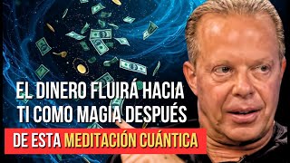 TRANSFORMA tu REALIDAD FINANCIERA en 30 Días con Esta Meditación CUÁNTICA  Joe Dispenza [upl. by Etterb]