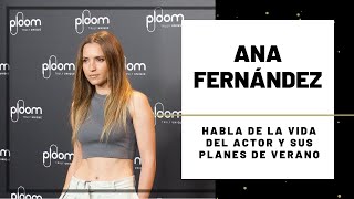 ANA FERNÁNDEZ cuenta la REALIDAD sobre SER ACTRIZ  Hoy Magazine [upl. by Bass278]