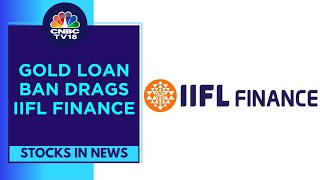 IIFL Finance Locked In 20 Lower Circuit After RBI Imposes Ban On Gold Loan Disbursal  CNBC TV18 [upl. by Dorkas]