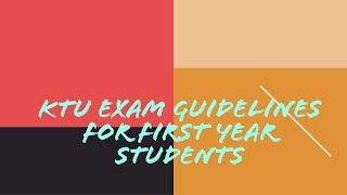 KTU Exam Guidelines For First Year Students [upl. by Nilyram]