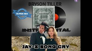 JayZ Song Cry Mixed with Bryson Tiller Whatever She Wants Instrumental [upl. by Yenitsed]