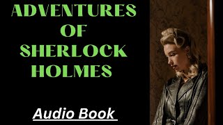 ADVENTURES OF SHERLOCK HOLMES  Dark Screen Audio Book [upl. by Ellives835]