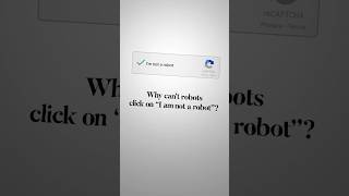 Why Robots cant click on quotI am not a robotquot [upl. by Uttica117]