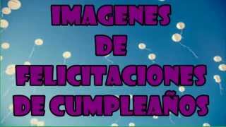 Imágenes De Felicitaciones De Cumpleaños Dedicatoria De Cumpleaños [upl. by Melinda699]