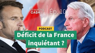 Déficit de la France  une situation inquiétante   BREAKING CASH [upl. by Alyad]