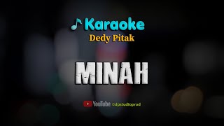 MINAH Karaoke Dedy Pitak  Lagu Jawa Ngapak Banyumasan [upl. by Deery]