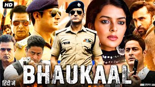 Bhaukaal Full Movie  Mohit Raina  Rashmi Rajput  Abhimanyu Singh  Bidita Bag  Review amp Facts [upl. by Ycat530]