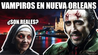 ¿Hay Vampiros Reales en Nueva Orleans NICOLAS CAGE y Otros Casos de Vampirismo Documentados [upl. by Nale]