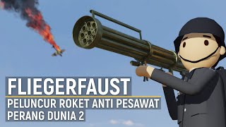 FLIEGERFAUST Peluncur Roket Pemukul Pesawat Sekutu [upl. by Bjorn365]