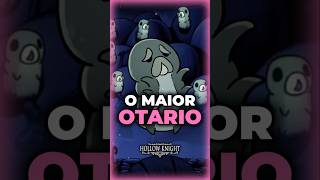 O maior otário de Hollow Knight [upl. by Sharity630]