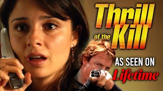 THRILL OF THE KILL Full Movie  Lifetime Thriller Movies  The Midnight Screening [upl. by Ahsienat]