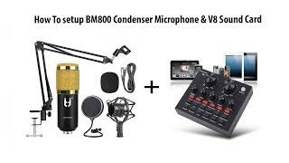 How To Setup BM800 Condenser Microphone and V8 Sound Card  Best Microphone For Recording [upl. by Ayaj]